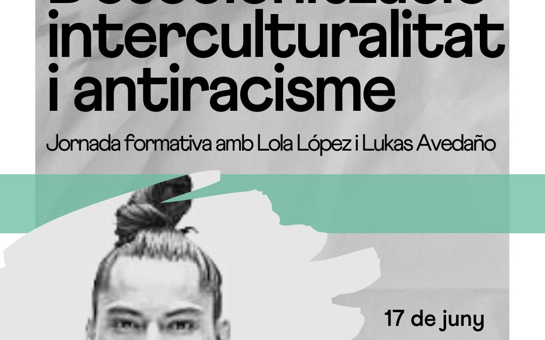 Descolonització, interculturalitat i antiracisme