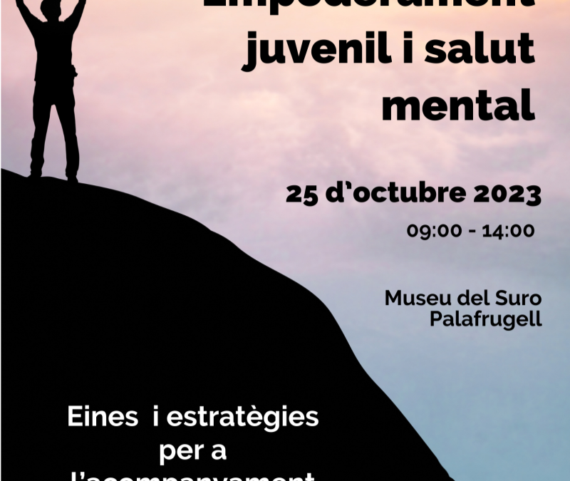 JORNADA EMPODERAMENT JUVENIL I SALUT MENTAL